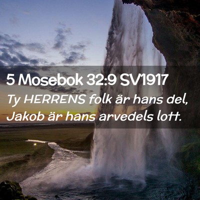 Picture 02 - 5 Mosebok 32:9 SV1917 - Ty HERRENS folk är hans del, Jakob är hans - Bible Verse Picture