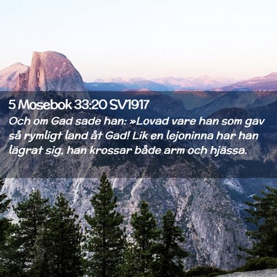 Picture 02 - 5 Mosebok 33:20 SV1917 - Och om Gad sade han: »Lovad vare han som gav så - Bible Verse Picture