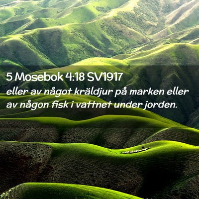 Picture 02 - 5 Mosebok 4:18 SV1917 - eller av något kräldjur på marken eller av - Bible Verse Picture