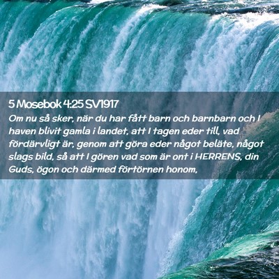 Picture 02 - 5 Mosebok 4:25 SV1917 - Om nu så sker, när du har fått barn och - Bible Verse Picture
