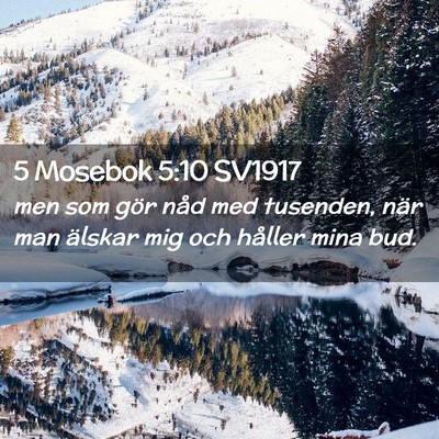 Picture 02 - 5 Mosebok 5:10 SV1917 - men som gör nåd med tusenden, när man älskar - Bible Verse Picture
