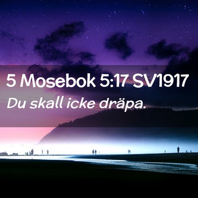 Picture 02 - 5 Mosebok 5:17 SV1917 - Du skall icke - Bible Verse Picture