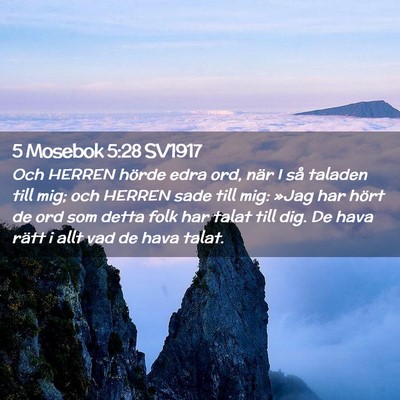 Picture 02 - 5 Mosebok 5:28 SV1917 - Och HERREN hörde edra ord, när I så taladen - Bible Verse Picture