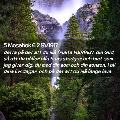 Picture 02 - 5 Mosebok 6:2 SV1917 - detta på det att du må frukta HERREN, din Gud, - Bible Verse Picture