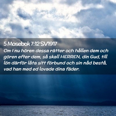 Picture 02 - 5 Mosebok 7:12 SV1917 - Om I nu hören dessa rätter och hållen dem och - Bible Verse Picture