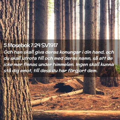 Picture 02 - 5 Mosebok 7:24 SV1917 - Och han skall giva deras konungar i din hand, och - Bible Verse Picture