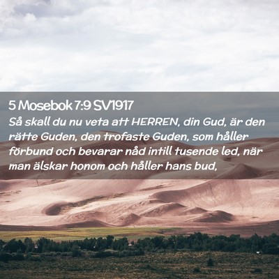 Picture 02 - 5 Mosebok 7:9 SV1917 - Så skall du nu veta att HERREN, din Gud, är den - Bible Verse Picture