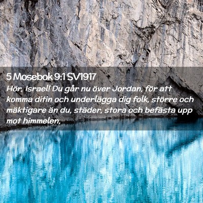 Picture 02 - 5 Mosebok 9:1 SV1917 - Hör, Israel! Du går nu över Jordan, för att - Bible Verse Picture