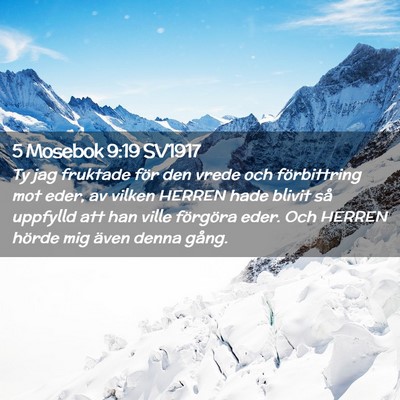 Picture 02 - 5 Mosebok 9:19 SV1917 - Ty jag fruktade för den vrede och förbittring - Bible Verse Picture