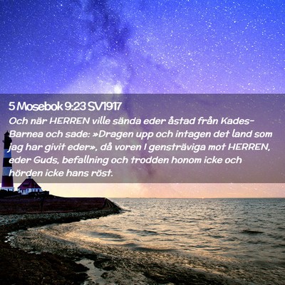 Picture 02 - 5 Mosebok 9:23 SV1917 - Och när HERREN ville sända eder åstad från - Bible Verse Picture
