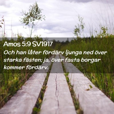 Picture 02 - Amos 5:9 SV1917 - Och han låter fördärv ljunga ned över starka - Bible Verse Picture