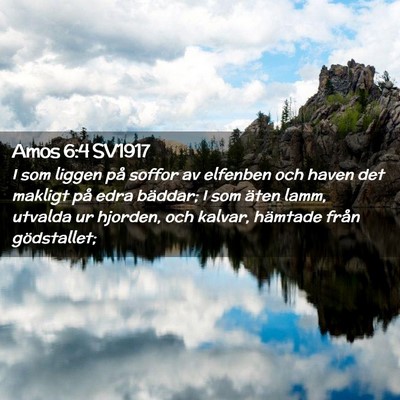 Picture 02 - Amos 6:4 SV1917 - I som liggen på soffor av elfenben och haven det - Bible Verse Picture