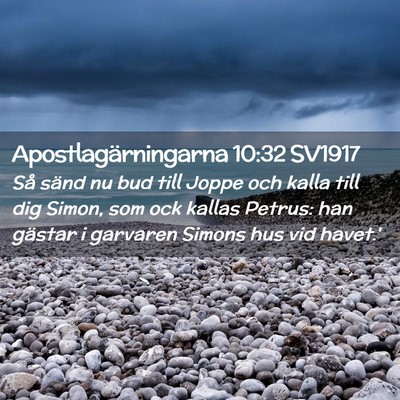 Picture 02 - Apostlagärningarna 10:32 SV1917 - Så sänd nu bud till Joppe och kalla till dig - Bible Verse Picture