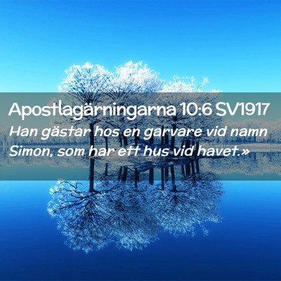 Picture 02 - Apostlagärningarna 10:6 SV1917 - Han gästar hos en garvare vid namn Simon, som - Bible Verse Picture