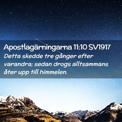 Picture 02 - Apostlagärningarna 11:10 SV1917 - Detta skedde tre gånger efter varandra; sedan - Bible Verse Picture
