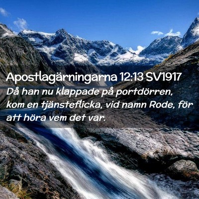 Picture 02 - Apostlagärningarna 12:13 SV1917 - Då han nu klappade på portdörren, kom en - Bible Verse Picture