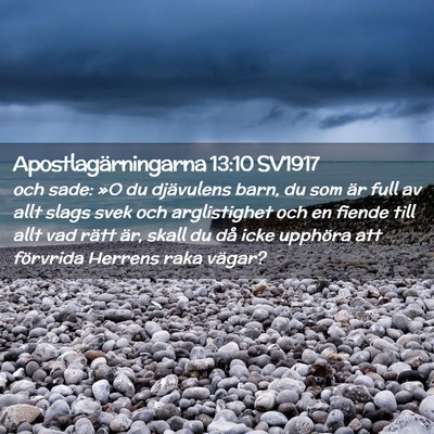 Picture 02 - Apostlagärningarna 13:10 SV1917 - och sade: »O du djävulens barn, du som är full - Bible Verse Picture