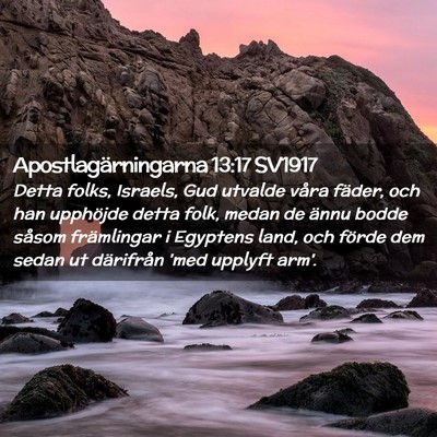Picture 02 - Apostlagärningarna 13:17 SV1917 - Detta folks, Israels, Gud utvalde våra fäder, - Bible Verse Picture