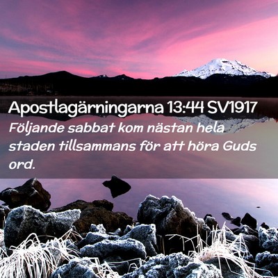 Picture 02 - Apostlagärningarna 13:44 SV1917 - Följande sabbat kom nästan hela staden - Bible Verse Picture