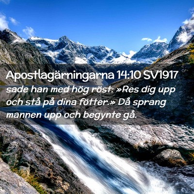 Picture 02 - Apostlagärningarna 14:10 SV1917 - sade han med hög röst: »Res dig upp och stå - Bible Verse Picture