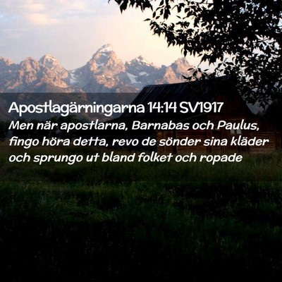 Picture 02 - Apostlagärningarna 14:14 SV1917 - Men när apostlarna, Barnabas och Paulus, fingo - Bible Verse Picture