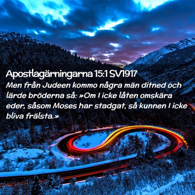 Picture 02 - Apostlagärningarna 15:1 SV1917 - Men från Judeen kommo några män ditned och - Bible Verse Picture
