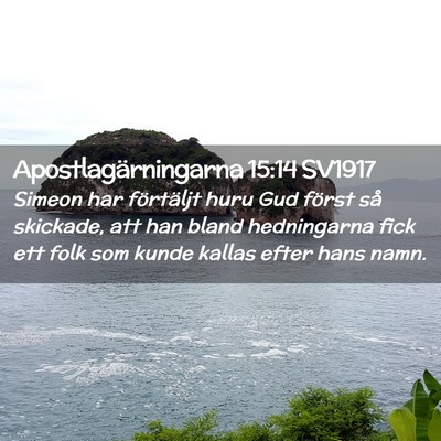 Picture 02 - Apostlagärningarna 15:14 SV1917 - Simeon har förtäljt huru Gud först så - Bible Verse Picture