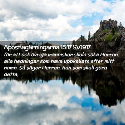 Picture 02 - Apostlagärningarna 15:17 SV1917 - för att ock övriga människor skola söka - Bible Verse Picture