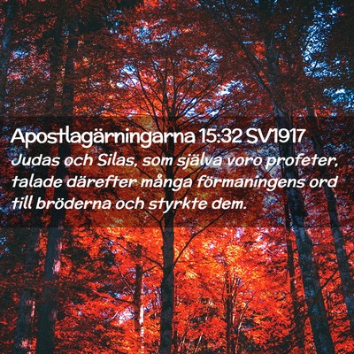 Picture 02 - Apostlagärningarna 15:32 SV1917 - Judas och Silas, som själva voro profeter, - Bible Verse Picture