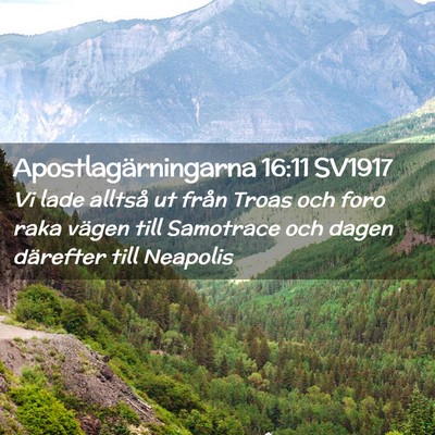 Picture 02 - Apostlagärningarna 16:11 SV1917 - Vi lade alltså ut från Troas och foro raka - Bible Verse Picture