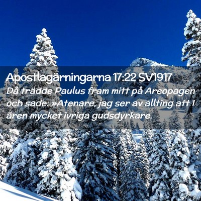 Picture 02 - Apostlagärningarna 17:22 SV1917 - Då trädde Paulus fram mitt på Areopagen och - Bible Verse Picture