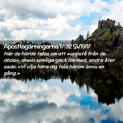 Picture 02 - Apostlagärningarna 17:32 SV1917 - När de hörde talas om att »uppstå från de - Bible Verse Picture