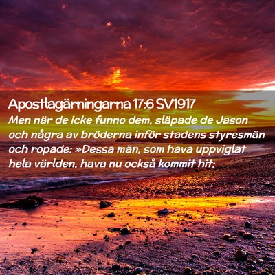 Picture 02 - Apostlagärningarna 17:6 SV1917 - Men när de icke funno dem, släpade de Jason och - Bible Verse Picture