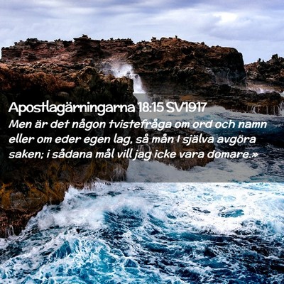 Picture 02 - Apostlagärningarna 18:15 SV1917 - Men är det någon tvistefråga om ord och namn - Bible Verse Picture
