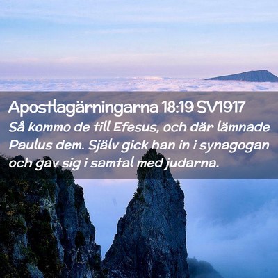 Picture 02 - Apostlagärningarna 18:19 SV1917 - Så kommo de till Efesus, och där lämnade - Bible Verse Picture
