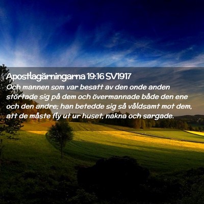 Picture 02 - Apostlagärningarna 19:16 SV1917 - Och mannen som var besatt av den onde anden - Bible Verse Picture