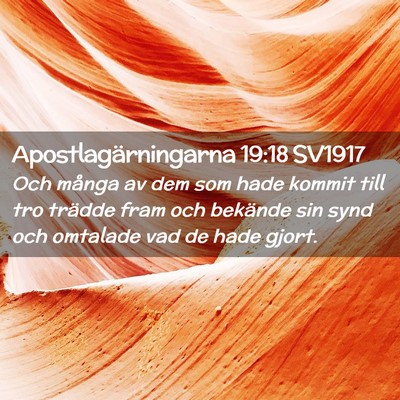 Picture 02 - Apostlagärningarna 19:18 SV1917 - Och många av dem som hade kommit till tro - Bible Verse Picture