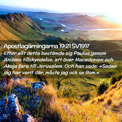 Picture 02 - Apostlagärningarna 19:21 SV1917 - Efter allt detta bestämde sig Paulus genom - Bible Verse Picture