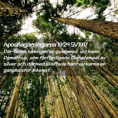 Picture 02 - Apostlagärningarna 19:24 SV1917 - Där fanns nämligen en guldsmed, vid namn - Bible Verse Picture