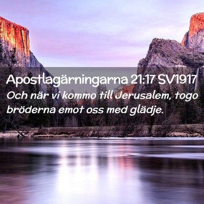 Picture 02 - Apostlagärningarna 21:17 SV1917 - Och när vi kommo till Jerusalem, togo bröderna - Bible Verse Picture