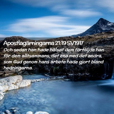 Picture 02 - Apostlagärningarna 21:19 SV1917 - Och sedan han hade hälsat dem förtäljde han - Bible Verse Picture