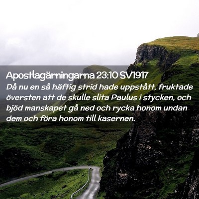 Picture 02 - Apostlagärningarna 23:10 SV1917 - Då nu en så häftig strid hade uppstått, - Bible Verse Picture