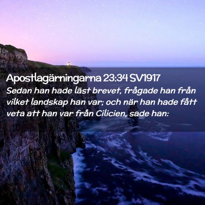 Picture 02 - Apostlagärningarna 23:34 SV1917 - Sedan han hade läst brevet, frågade han från - Bible Verse Picture