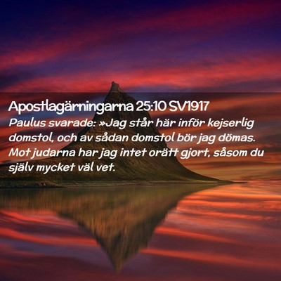 Picture 02 - Apostlagärningarna 25:10 SV1917 - Paulus svarade: »Jag står här inför kejserlig - Bible Verse Picture