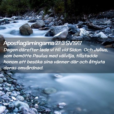 Picture 02 - Apostlagärningarna 27:3 SV1917 - Dagen därefter lade vi till vid Sidon. Och - Bible Verse Picture