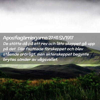 Picture 02 - Apostlagärningarna 27:41 SV1917 - De stötte då på ett rev och läto skeppet gå - Bible Verse Picture