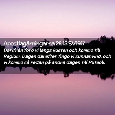 Picture 02 - Apostlagärningarna 28:13 SV1917 - Därifrån foro vi längs kusten och kommo till - Bible Verse Picture