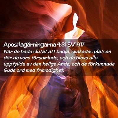 Picture 02 - Apostlagärningarna 4:31 SV1917 - När de hade slutat att bedja, skakades platsen - Bible Verse Picture