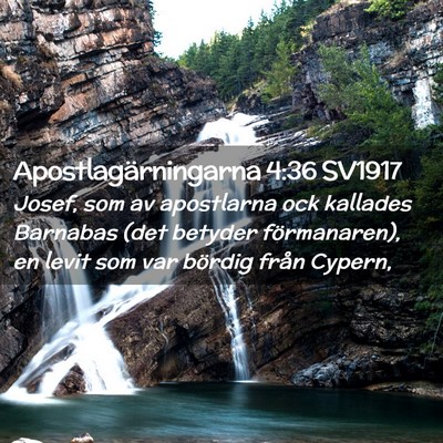 Picture 02 - Apostlagärningarna 4:36 SV1917 - Josef, som av apostlarna ock kallades Barnabas - Bible Verse Picture
