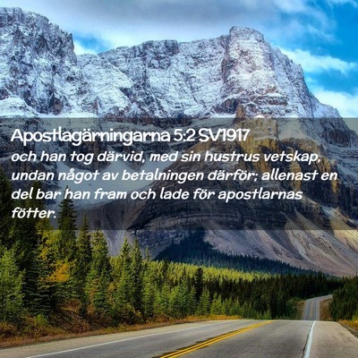 Picture 02 - Apostlagärningarna 5:2 SV1917 - och han tog därvid, med sin hustrus vetskap, - Bible Verse Picture